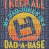 Dad Jokes Dad-A-Base - Retro Floppy Disk Tech Humor Graphic