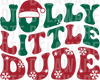 Jolly Little Dude Christmas typography with Santa hat and snowflakes, retro wavy distressed typography DTF transfer design