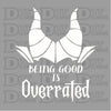 Being Good is Overrated Design - DTF Ready to Press