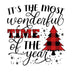 It's The Most Wonderful Time of The Year - DTF Ready to Press