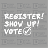 DTF Delaware, DTF Transfer By Size, DTF Printing, Direct to Film, DTF Transfers, Election Design, Register! Show Up! Vote Election Design - DTF Ready to Press - DTF Transfer