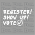 DTF Delaware, DTF Transfer By Size, DTF Printing, Direct to Film, DTF Transfers, Election Design, Register! Show Up! Vote Election Design - DTF Ready to Press - DTF Transfer