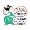 Ready to Boogie With Oogie Design - DTF Ready to Press - DTF Delaware