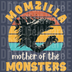 Momzilla Mother of the Monsters