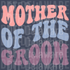 Groovy Mother of the Groom PNG - Retro Wavy Typography Design for Wedding Rehearsals & Bridal Showers
