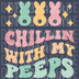 Groovy Easter Hunting Crew DTF Transfer - Chillin' With My Peeps Retro Typography