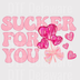 "Sucker For You" Heart Lollipop DTF Transfer - Sweet Valentine's Ready to Press