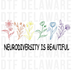 Neurodiversity is Beautiful Wildflowers - Floral Awareness DTF