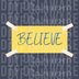 Believe Yellow Sign Graphic - Motivational Sport & Team Spirit Design