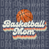 Retro Basketball Mom - Vintage Style 70s Aesthetic Graphic