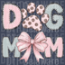 Dog Mom Patchwork PNG - Cute Stitched Aesthetic with Polka Dot Paw Print & Pink Bow