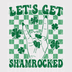 "Let's Get Shamrocked" DTF Transfer - Retro St. Patrick's Day Ready to Press