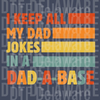 Minimalist Dad Jokes Dad-A-Base - Colorful Horizontal Stripe Design